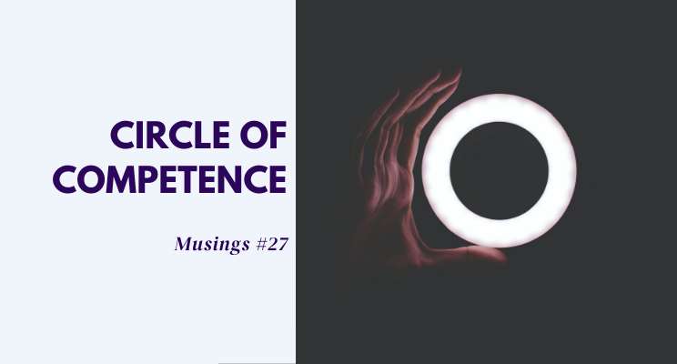 Musings #27: Circle of Competence
