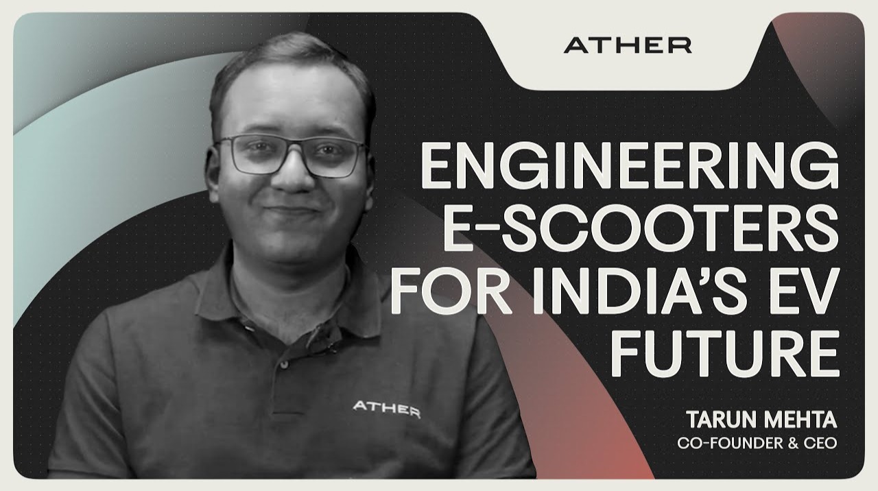 Ather Energy: Building India’s Next-Generation Electric Scooters | Decoding Manufacturing